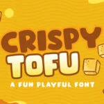 Crispy Tofu Font
