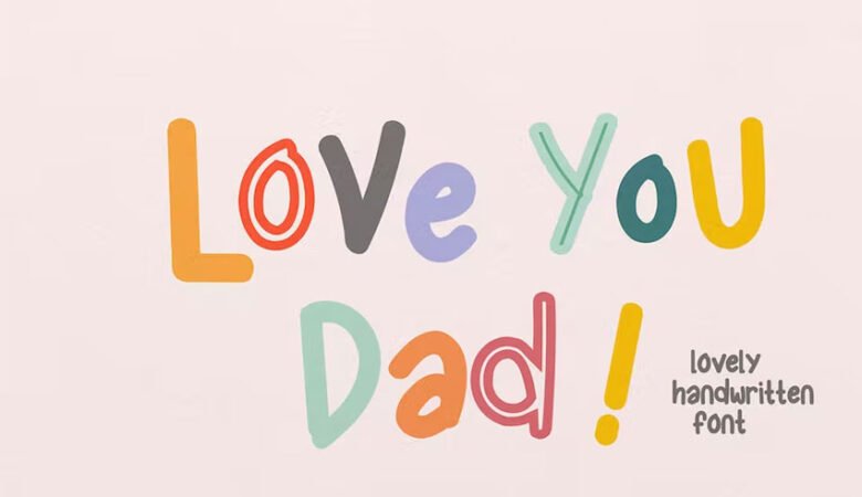 Love You Dad Font