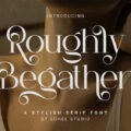 Roughly Begather Font